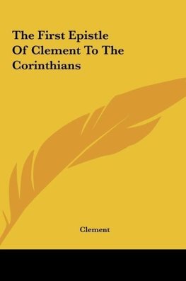 The First Epistle Of Clement To The Corinthians