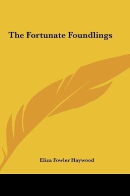 The Fortunate Foundlings