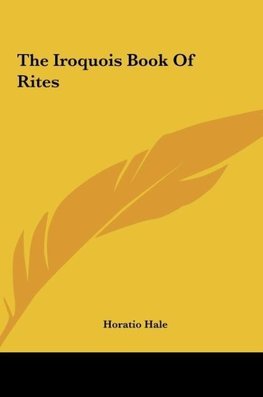 The Iroquois Book Of Rites