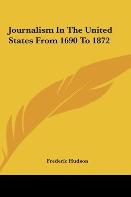 Journalism In The United States From 1690 To 1872