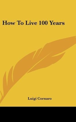 How To Live 100 Years