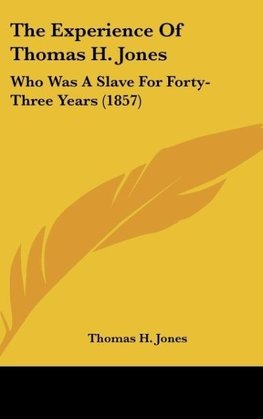 The Experience Of Thomas H. Jones