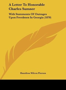 A Letter To Honorable Charles Sumner