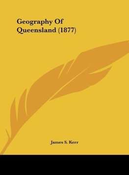 Geography Of Queensland (1877)