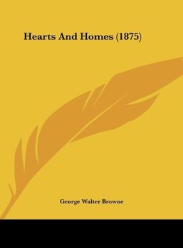 Hearts And Homes (1875)