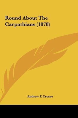 Round About The Carpathians (1878)