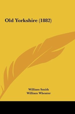 Old Yorkshire (1882)