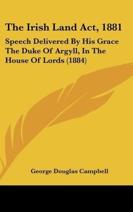 The Irish Land Act, 1881