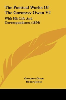 The Poetical Works Of The Goronwy Owen V2