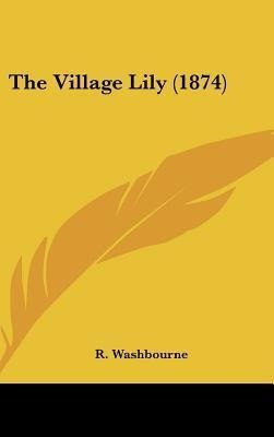 The Village Lily (1874)