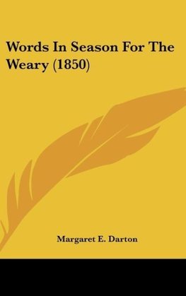 Words In Season For The Weary (1850)