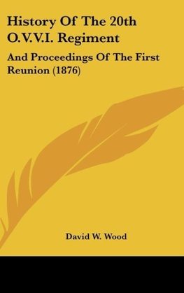 History Of The 20th O.V.V.I. Regiment