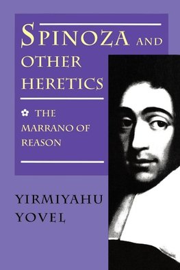 Spinoza and Other Heretics, Volume 1