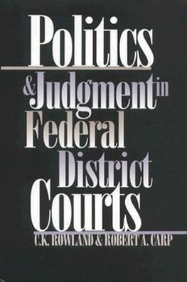 Rowland, C:  Politics and Judgment in Federal District Court