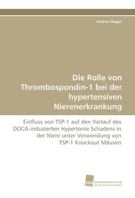 Die Rolle von Thrombospondin-1 bei der hypertensiven Nierenerkrankung