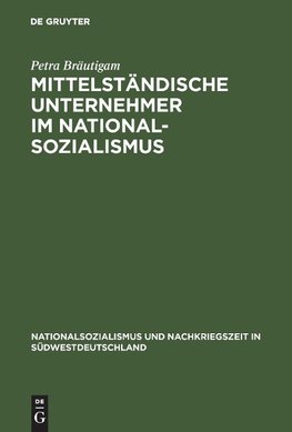 Mittelständische Unternehmer im Nationalsozialismus