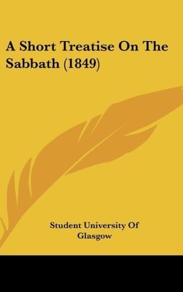 A Short Treatise On The Sabbath (1849)