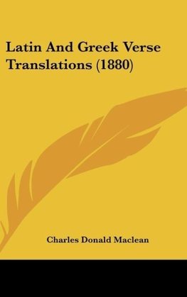 Latin And Greek Verse Translations (1880)