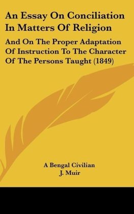 An Essay On Conciliation In Matters Of Religion