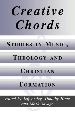 Creative Chords, Studies in Music, Theology and Christian Formation