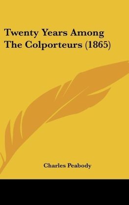 Twenty Years Among The Colporteurs (1865)