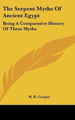 The Serpent Myths Of Ancient Egypt