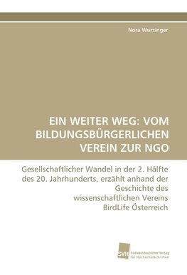 EIN WEITER WEG: VOM BILDUNGSBÜRGERLICHEN VEREIN ZUR NGO