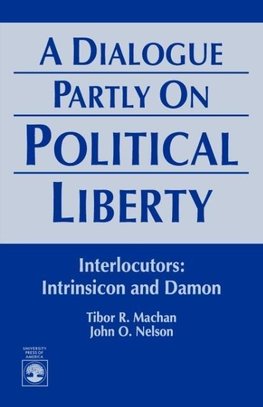 A Dialogue Partly on Political Liberty