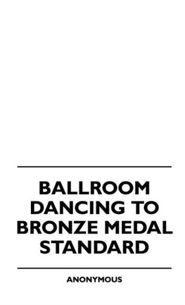 Ballroom Dancing To Bronze Medal Standard