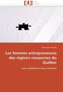 Les femmes entrepreneures des régions ressources du Québec