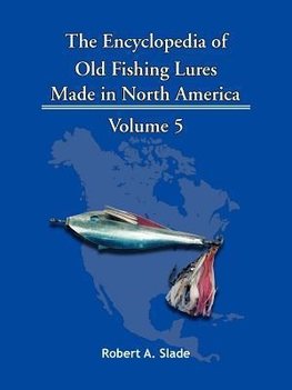 The Encyclopedia of Old Fishing Lures