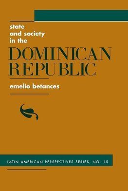 Betances, E: State And Society In The Dominican Republic