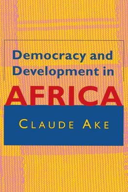 Ake, C:  Democracy and Development in Africa