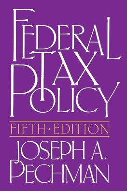 Federal Tax Policy, Fifth Edition