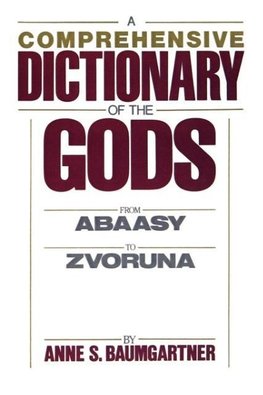 A Comprehensive Dict. of the Gods