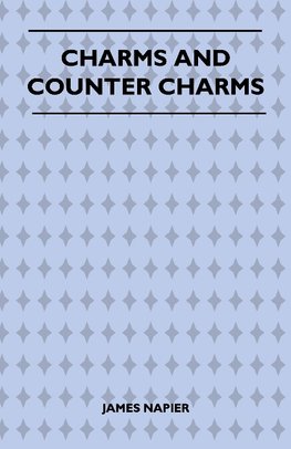 CHARMS & COUNTER CHARMS (FOLKL