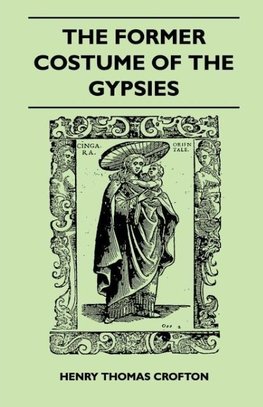 The Former Costume Of The gypsies (Folklore History Series)