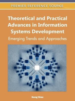 Theoretical and Practical Advances in Information Systems Development