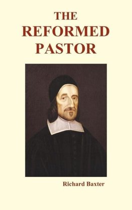 The Reformed Pastor (Hardback)