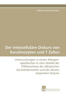 Der interzelluläre Diskurs von Keratinozyten und T Zellen