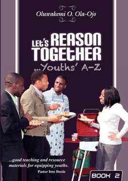 Ola-Ojo, O: Let's Reason Together-Youth's A-Z. (Book 2)