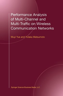 Performance Analysis of Multi-Channel and Multi-Traffic on Wireless Communication Networks