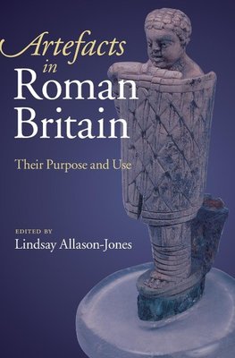 Allason-Jones, L: Artefacts in Roman Britain