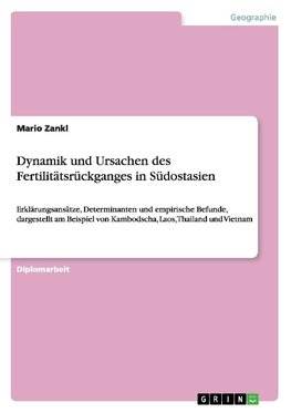 Dynamik und Ursachen des Fertilitätsrückganges in Südostasien