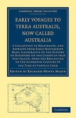 Early Voyages to Terra Australis, Now Called Australia