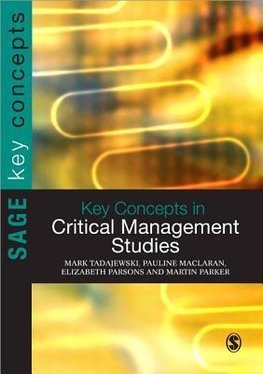 Tadajewski, M: Key Concepts in Critical Management Studies