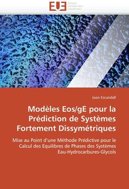 Modèles Eos/gE pour la Prédiction de Systèmes Fortement Dissymétriques