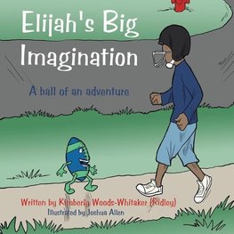 Elijah's Big Imagination