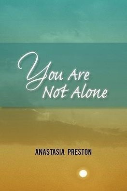 You Are Not Alone