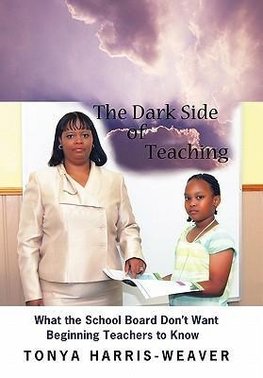 The Dark Side of Teaching